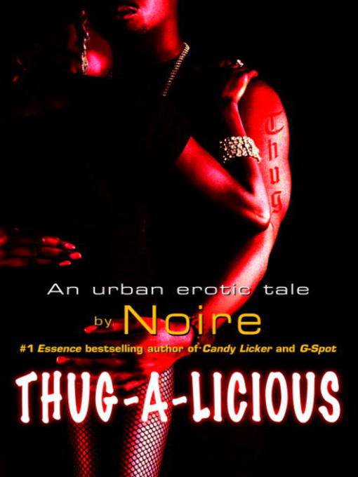 Title details for Thug-A-Licious by Noire - Wait list